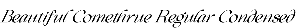 Beautiful Comethrue Regular Condensed
