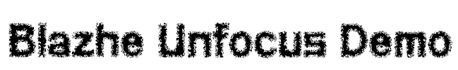 Blazhe Unfocus Demo