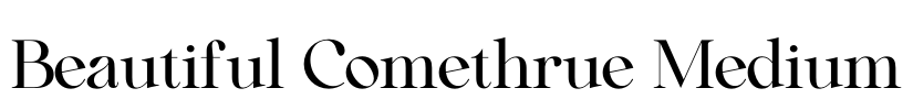 Beautiful Comethrue Medium
