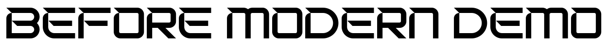 Before Modern Demo