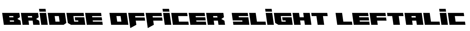 Bridge OFFicer Slight Leftalic