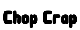 Chop Crap