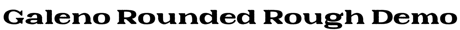 Galeno Rounded Rough Demo