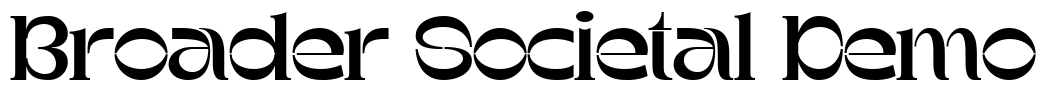 Broader Societal Demo
