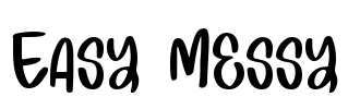 Easy Messy