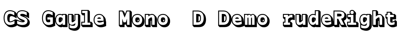 CS Gayle Mono 3D Demo rudeRight