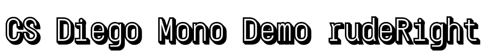 CS Diego Mono Demo rudeRight