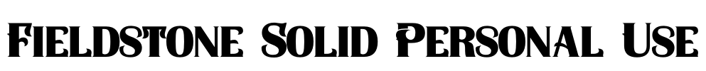 Fieldstone Solid Personal Use