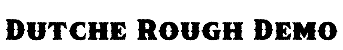 Dutche Rough Demo