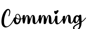 Comming