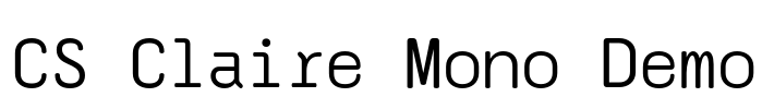 CS Claire Mono Demo