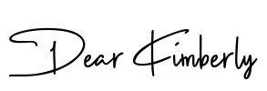 Dear Kimberly