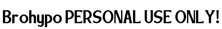 Brohypo PERSONAL USE ONLY!