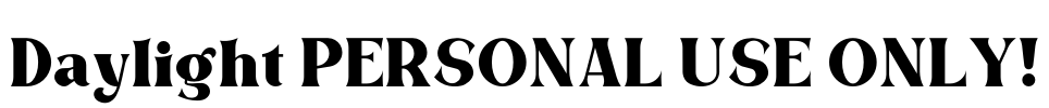 Daylight PERSONAL USE ONLY!