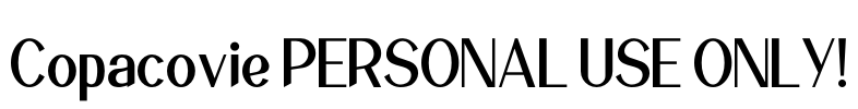Copacovie PERSONAL USE ONLY!