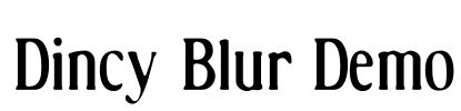 Dincy Blur Demo
