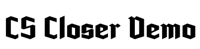 CS Closer Demo