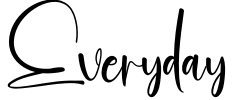 Everyday