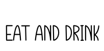Eat And Drink