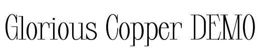 Glorious Copper DEMO