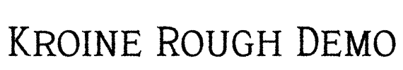 Kroine Rough Demo