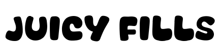 Juicy Fills