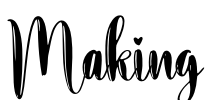 Making