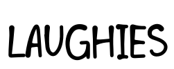 LAUGHIES