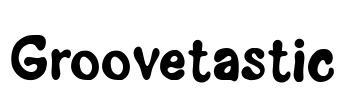 Groovetastic