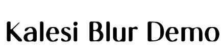 Kalesi Blur Demo