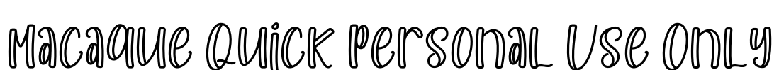 Macaque Quick Personal Use Only