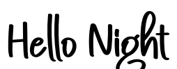 Hello Night
