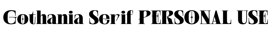Gothania Serif PERSONAL USE