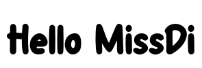 Hello MissDi