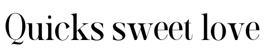 Quicks sweet love