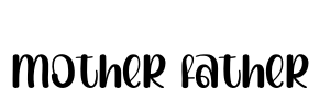 Mother Father