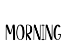 Morning