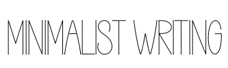 MINIMALIST WRITING