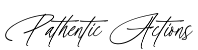 Pathentic Actions
